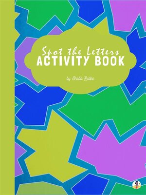 Spot the Letters Activity Book for Kids Ages 3+ (Printable Version) - ebook